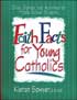 Faith Facts for Young Catholics