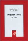 Saved in Hope: Spe Salvi