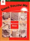 Come Follow Me: Grade 6 Activity Book