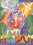 The Church through History 2007 Teacher Manual