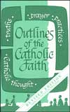 Outlines of the Catholic Faith