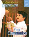 Catholic Parent Know-How: First Communion