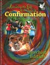 Confirmation: Receiving the Gift of the Spirit 2009, High School Catechist Guide