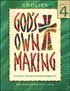 God's Own Making: Grade 4 Catechist/Teacher Manual