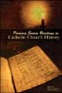Primary Source Readings in Catholic Church History Student Book