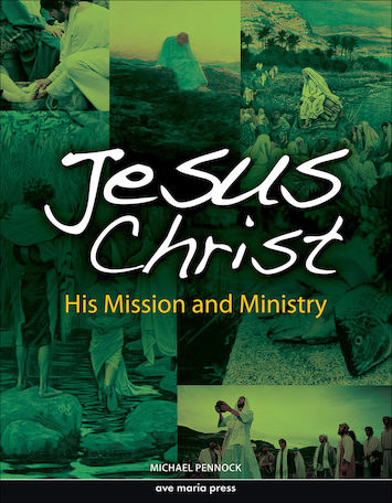 Ave Maria Press Framework Series: Jesus Christ: His Mission and Ministry, Student Text