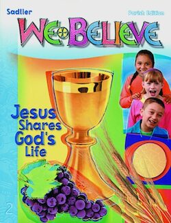 We Believe Parish 2004: Grade 2 Jesus Shares God's Life, Student Book