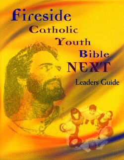 Fireside Catholic Youth Bible NEXT, Leader Guide