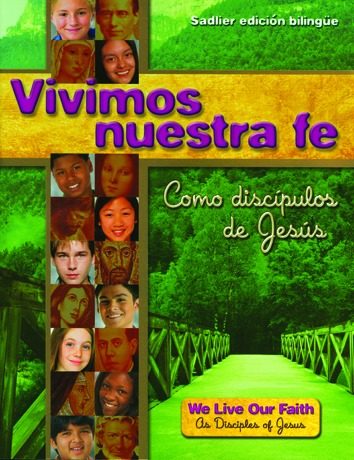 Vivimos nuestra fe Como discipulos de Jesus/We Live Our Faith As Disciples of Jesus, Volume I Student Book