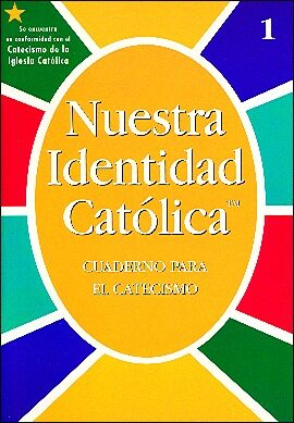 Nuestra Identidad Catolica: Cuaderno para el Catecismo: Grade 1, Student Workbook