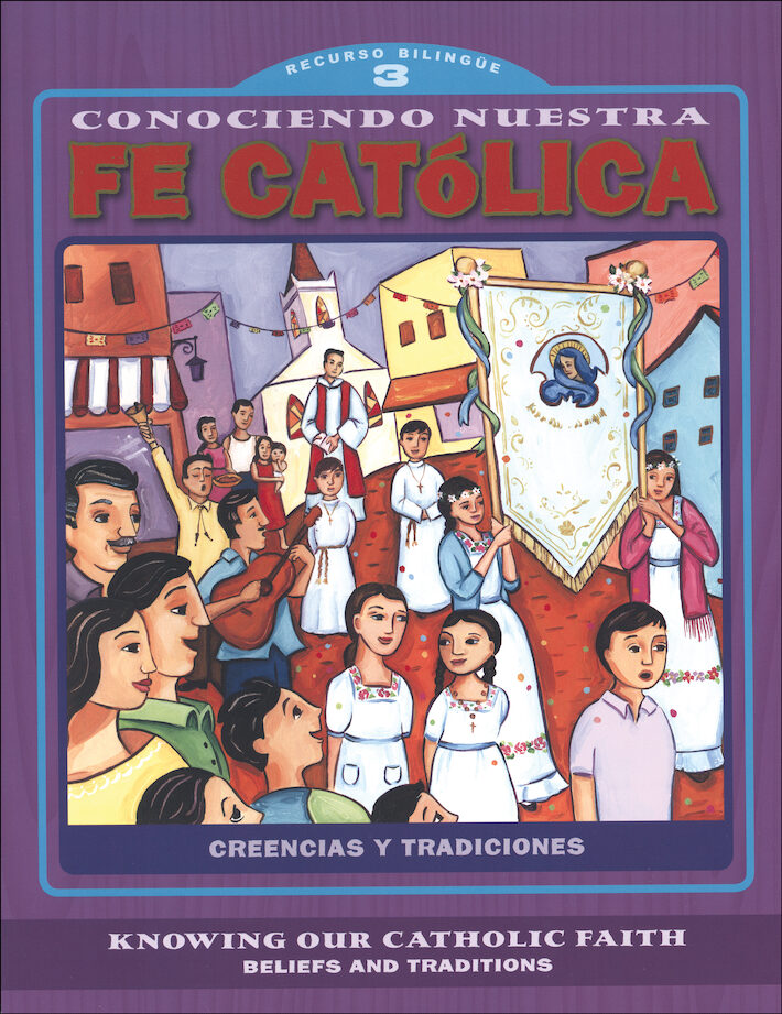 Knowing Our Catholic Faith, Bilingual: Conociendo Nuestra Fe Católica ...