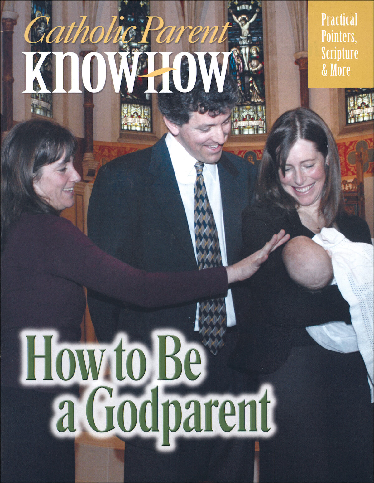 Catholic Parent KnowHow Sacrament Preparation How to Be a Godparen…
