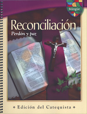 Reconciliación: Perdón y Paz 2006: Catechist Guide, Bilingual