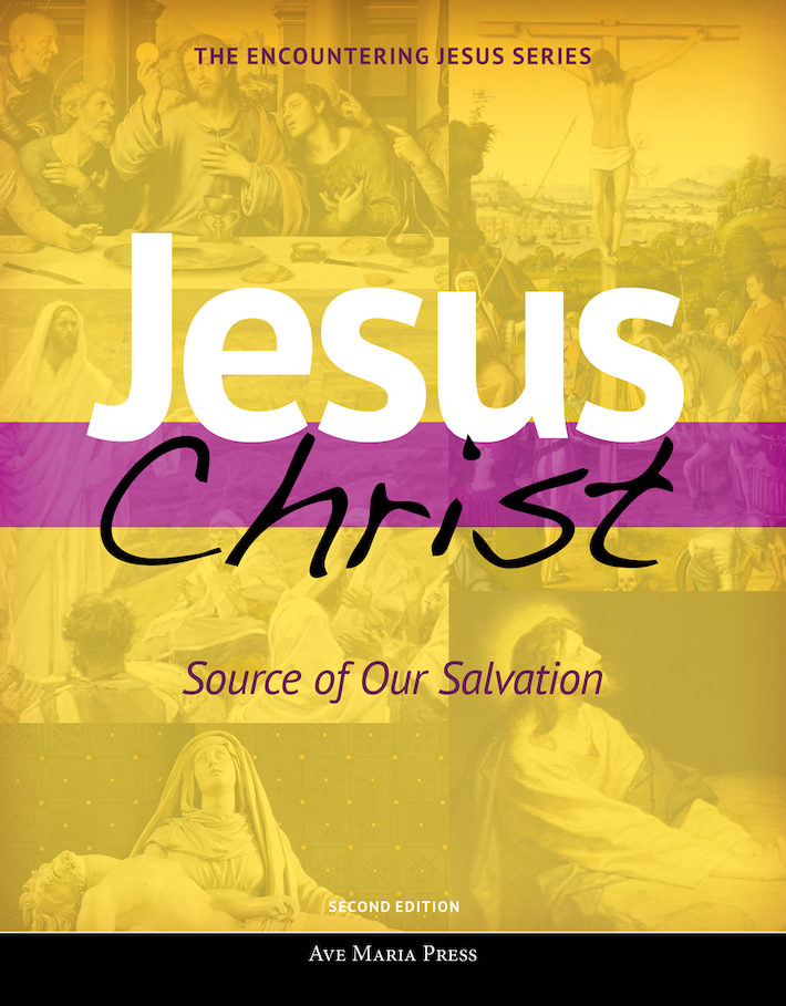 Encountering Jesus Series Jesus Christ Source of Our Salvation, Student Text 2nd Edition