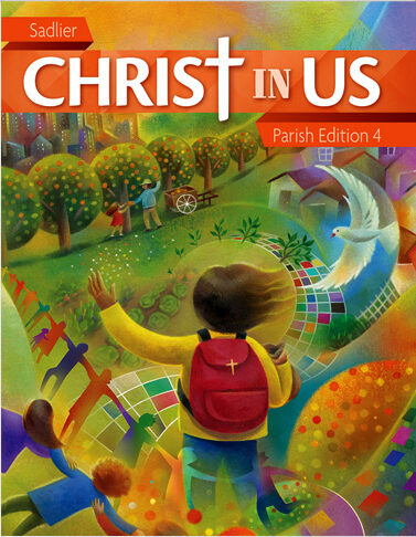 Christ In Us, K-8: Grade 4, Student Book, Parish Edition, Paperback, English