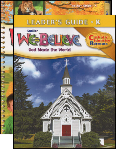 We Believe Catholic Identity, K-6: Kindergarten, Teacher Manual with Leader Guide, School Edition