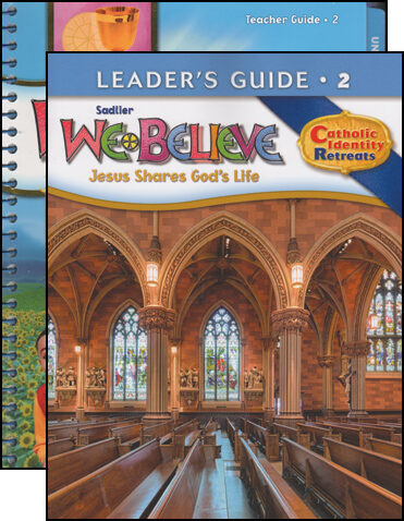 We Believe Catholic Identity Edition, K-6: Grade 2, Teacher Manual with Leader Guide, School Edition