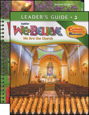 We Believe Catholic Identity, K-6: Grade 3, Teacher Manual with Leader Guide, School Edition