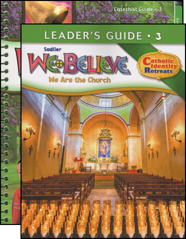 We Believe Catholic Identity, K-6: Grade 3, Catechist Guide with Leader Guide, Parish Edition