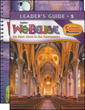 We Believe Catholic Identity, K-6: Grade 5, Catechist Guide with Leader Guide, Parish Edition