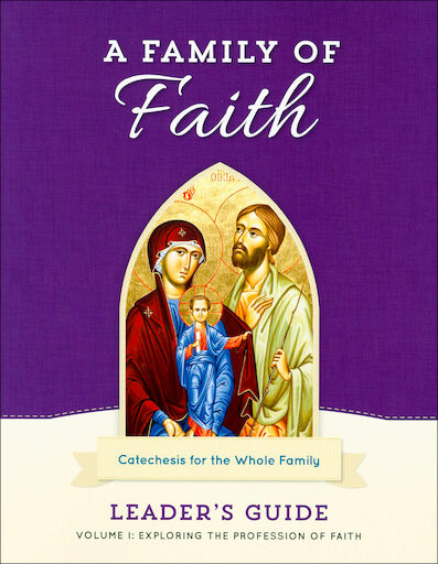 A Family of Faith: Volume 1: The Profession of Faith, Leader Guide, Paperback, English