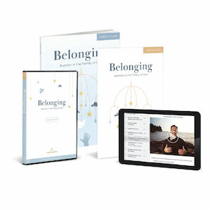 Belonging: Baptism in the Family of God, Revised: Starter Pack