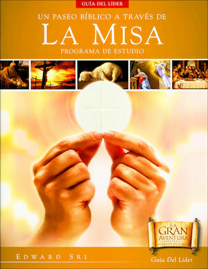 Un Paseo Bíblico a Través de la Misa: Leader Guide