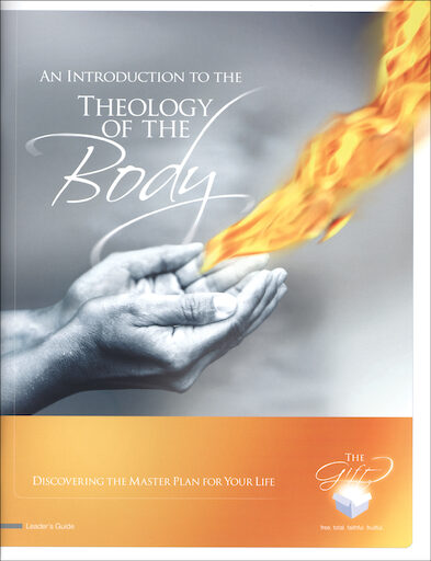 An Introduction to the Theology of the Body: Leader Guide