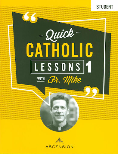 Quick Catholic Lessons with Fr. Mike: Volume 1, Student Workbook