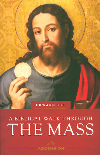 A Biblical Walk through the Mass 2021: A Biblical Walk through the Mass book