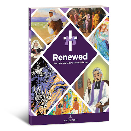 Renewed: Your Journey to First Reconciliation: Student Workbook