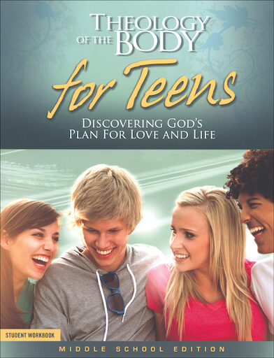 Theology of the Body for Teens, Middle School: Student Workbook, Parish & School Edition