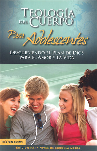 Theology of the Body for Teens, Middle School: Spanish, Parent Guide, Parish & School Edition, Spanish