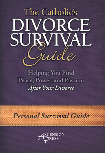 The Catholic's Divorce Survival Guide: The Catholic's Divorce Personal Survival Guide