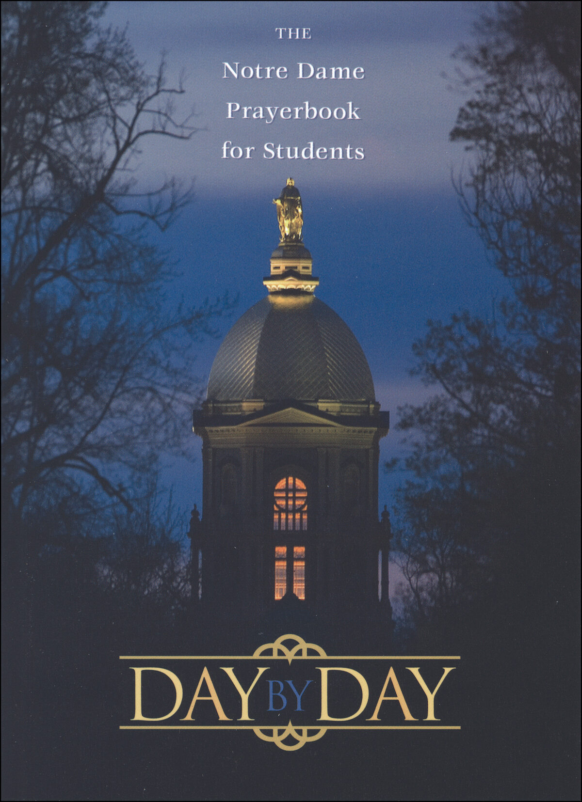Day By Day, the Notre Dame Prayer Book for Students