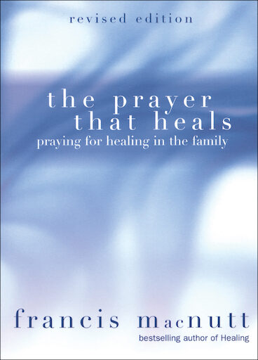 The Prayer That Heals, Revised
