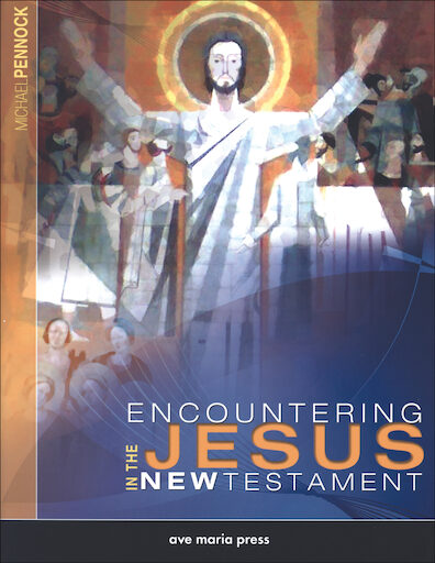 Encountering Jesus in the New Testament, Student Text, Paperback