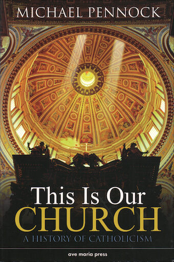 Ave Maria Press Framework Series: This Is Our Church, Student Text, Paperback