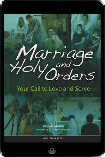 Ave Maria Press Framework Series: Marriage and Holy Orders, ebook (1 Year Access), Student Text, Ebook