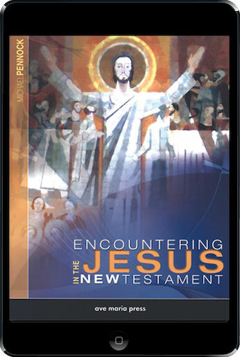 Encountering Jesus in the New Testament, ebook (1 Year Access), Student Text, Ebook