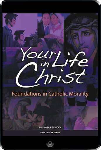 Ave Maria Press Framework Series: Your Life In Christ, ebook (1 Year Access), Student Text, Ebook