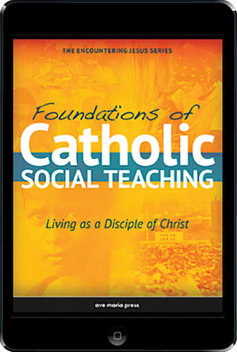 Encountering Jesus Series: Foundations Of Catholic Social Teaching, ebook (1 Year Access), Student Text, Ebook