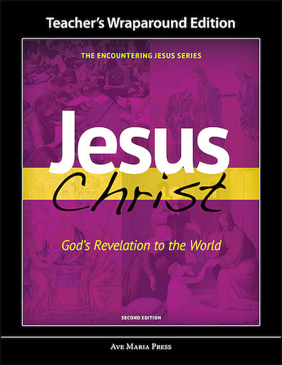 Encountering Jesus Series: Jesus Christ God's Revelation to the World, Teacher Manual