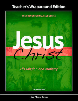 Encountering Jesus Series: Jesus Christ: His Mission and Ministry, Teacher Manual