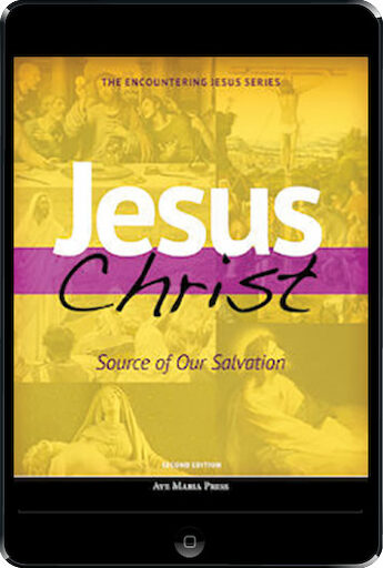 Encountering Jesus Series: Jesus Christ: Source Of Our Salvation 2nd Ed., ebook (1 Year Access), Student Text, Ebook