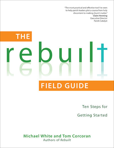 Rebuilt Parish Series: The Rebuilt Field Guide