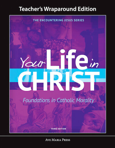 Encountering Jesus Series: Your Life In Christ, 3rd Edition, Teacher Manual
