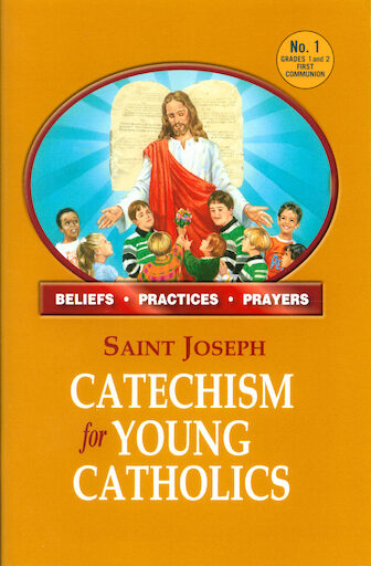 Saint Joseph Catechism for Young Catholics: No. 1 Grades 1 & 2