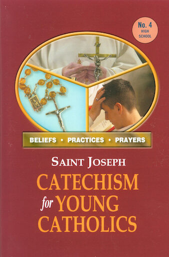 Saint Joseph Catechism for Young Catholics: No. 4 High School