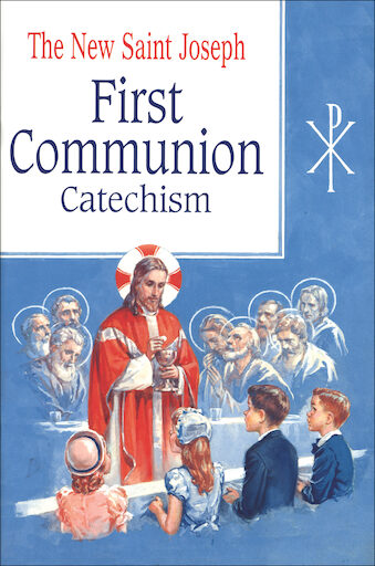 Baltimore Catechism: The New Saint Joseph First Communion Catechism, English